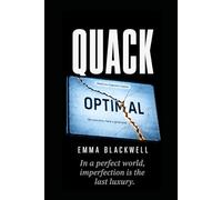 Quack: In a perfect world, imperfection is the last luxury.