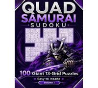 Quad Samurai Sudoku: 100 Giant 13-Grid Puzzles - Easy to Insane