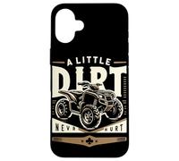 Quad Sports Un Peu de saleté ne Fait jamais de Mal Coque pour iPhone 16 Plus