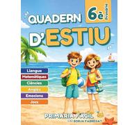 Quadern d’Estiu 6è de Primària: Activitats de repàs per a les vacances de llengua, mates, ciències i anglès per a nens i nenes de 12 anys