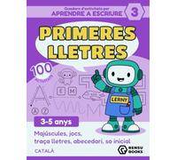 Quadern d'activitats - Aprendre a escriure amb en Lerny el robot Núm. 3: Primeres Lletres: 100 activitats de preescriptura · Traçar lletres majúscules ... Reconèixer lletres · So inicial · 3 a 5 anys