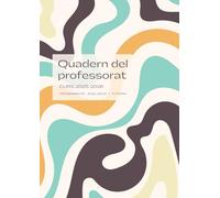 QUADERN DEL PROFESSORAT 2025-2026 | Programació, avaluació i tutoria: Agenda docent en català | DIN A4 | Quadern de classes setmanal | Registre d'assistència | Reunions docents | Regal per mestra.