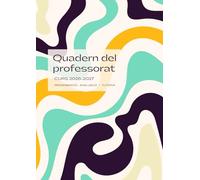 QUADERN DEL PROFESSORAT 2026-2027 | Programació, avaluació i tutoria: Agenda docent en català | DIN A4 | Quadern de classes setmanal | Registre d'assistència | Reunions docents | Regal per mestra.