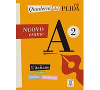 Quaderni del PLIDA A2 - Nuovo esame: L'italiano scritto parlato certificato / Übungsbuch mit Audiodateien als Download