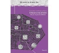 Quaderni di Aemilia Ars. Strada facendo idea per un percorso didattico