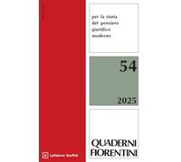 Quaderni fiorentini per la storia del pensiero giuridico moderno (2025) (Vol. 54)