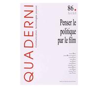 Quaderni N° 86, Hiver 2014-2015 - Penser Le Politique Par Le Film