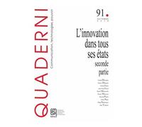 Quaderni N° 91, Automne 2016 - L'innovation Dans Tous Ses États - Seconde Partie