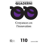 Quaderni no 110, communication, technologie, pouvoir. politiques de