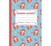 QUADERNO A QUADRETTI 1 CM PER LA SCUOLA PRIMARIA - 100 PAGINE, CARTA BIANCA, QUADRETTONI, SENZA MARGINE - SIRENETTA: PER SCRITTURA E MATEMATICA: ... ESERCIZI, COPERTINA LUCIDA CON SIRENETTA,