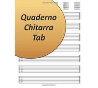 Quaderno Chitarra Tab: Chitarra 6 Corde, 7 Tablature E 5 Griglie Per Accordi Per Pagina, 105 Pagine, 21.59 X 27.94 Centimetros