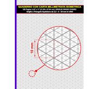 Quaderno con Carta Millimetrata Isometrica | Quaderno Isometrico: 120 Pagine | 8.5" x 11" (21.59 x 27.94 cm) | Griglia Grigia Chiara | Griglie a ... il Disegno di Precisione e i Lavori Tecnici.