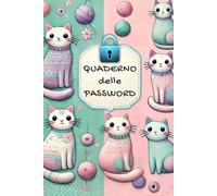 Quaderno delle Password A5 con gatti, per non dimenticare: Diario taccuino per smemorati | agenda ordine alfabetico personalizzabile | 321 schede per organizzare fino a 1986 password.