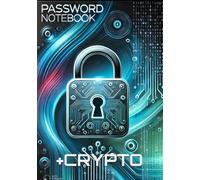 Quaderno delle Password + CRYPTO: Un'agenda con 265 pagine ultra completo per organizzare i tuoi codici in modo sicuro. Un'idea regalo pratica e ... Ideale per non dimenticare proprio nulla