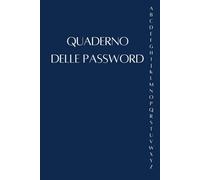 Quaderno delle password tascabile: Agenda per conservare e organizzare codici | Diario con Elenco Alfabetico per Non Dimenticare e Organizzare al Meglio Le Tue Password | 106 pagine | Formato A5