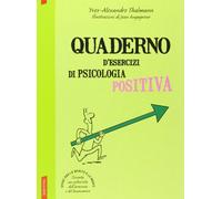 Quaderno d'esercizi di psicologia positiva