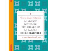 Quaderno d'esercizi per imparare le parole dello spagnolo (Vol. 1)
