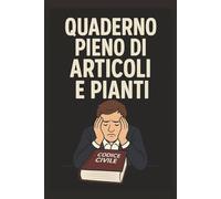 Quaderno di Articoli e Pianti: Taccuino per Appunti Divertente | Quaderno a Righe per un Collega, Amico, Amica, Studente di Giurisprudenza | Idea Regalo da Ufficio, Università: giurisprudenza quaderno