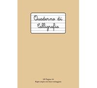 Quaderno Di Calligrafia: 109 Pagine A4 Righe Larghe Con Linea Tratteggiata In Mezzo Per Scrittura A Mano, Hand Lettering, Appunti Scuola, Ufficio, Tempo Libero Beige