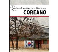 Quaderno Di Esercizi Per La Scrittura Coreana: Quaderno Per Calligrafia Coreana E Hangul