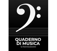 Quaderno di Musica con chiave di basso, 12 pentagrammi per pagina: Carta musicale per pianoforte, violoncello, trombone e fagotto - Regalo ideale per studenti, insegnanti e compositori