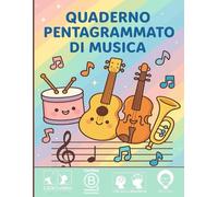 Quaderno di Musica per Bambini tipo A4: 6 Pentagrammi Grandi a Pagina,100+ Pagine • Scuola Materna e Primaria • Righe Larghe, Facile da Usare: ... asilo/materna e primaria, esercizi semplici
