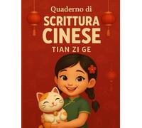 Quaderno di Scrittura Cinese per Bambini - Carta Tian Zi Ge I Taccuino di Calligrafia con carta quadrettata: Impara a scrivere i caratteri Hanzi con ... di pratica di scrittura cinese in bianco