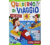 Quaderno di viaggio. Vacanze. Italiano. Per la Scuola elementare (Vol. 4)
