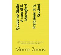 Quaderno Giallo: Killer bianchi? Inizia a vivere. La rivoluzione alimentare che ti cambierà la vita.