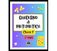 Quaderno operativo di Matematica con kit di 20 schede in b/n - Classe Prima - 2° Parte: i Numeri fino al 19, insiemi, prime operazioni e problemi.