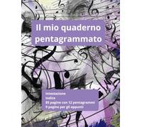 QUADERNO PENTAGRAMMATO: Formato Letter- intestazione e indice - 12 pentagrammi su ogni pagina- 85 pagine di pentagrammi+9 di appunti personali- pagine numerate-totale 100 pagine