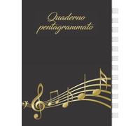 Quaderno Pentagrammato: Quaderno Di Musica 1440 Pentagrammi Formato Grande 21,6 X 28 Cm Libro Con 120 Pagine Numerate E Indice 12 Pentagrammi ... Da Compilare La Mia Musica Da Scrivere