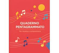 Quaderno pentagrammato: Quaderno di musica pentagramma - 120 pagine formato A4, righe ben distanziate con spazio per appunti