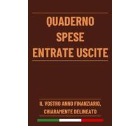 Quaderno Spese Entrate Uscite: Agenda per le Spese di Casa dove mettere i soldi | 120 Pagine Formato A5