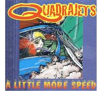 Quadrajets - A Little More Speed [Import]