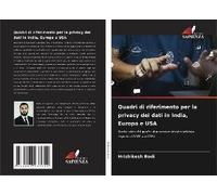 Quadri Di Riferimento Per La Privacy Dei Dati In India, Europa E Usa