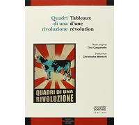 Quadri di una rivoluzione / tableaux d'une révolution