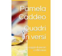 Quadri in versi: un viaggio di poesie e riflessioni