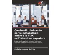 Quadro di riferimento per le metodologie attive e le TDIC nell'istruzione superiore: Una proposta applicata ai corsi di economia aziendale nell'Amazzonia occidentale, Brasile