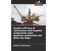 Quadro efficace di valutazione dell'impatto ambientale nella gestione ambientale del delta del Niger
