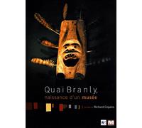 Quai Branly - La naissance d'un Musée DVD