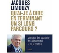 Jacques Limouzy – Qu'ai-je à dire en terminant un si long parcours ?