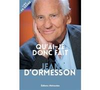 Qu'ai-je donc fait Jean d' Ormesson (Auteur)