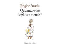 Qu'aimez-vous le plus au monde ? - Brigitte Smadja - Ecole Des Loisirs - broché - Roman junior dès 9 ans