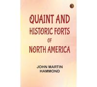 Quaint and Historic Forts of North America