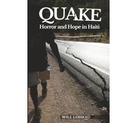 Quake: Horror and Hope in Haiti