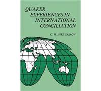 Quaker Experiences in International Conciliation - C. H. Mike Yarrow - Yale University Press - Livre en Anglais - Paperback C. H. Mike YarrowC. H. Mike Yarrow (Auteur)