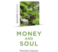 Quaker Quicks Money and Soul by Pamela Haines Unknown (Auteur)