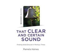 Quaker Quicks - That Clear And Certain Sound