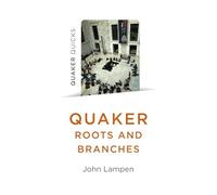 Quaker Roots and Branches